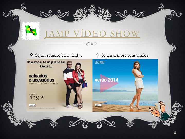 JAMP VÍDEO SHOW v Sejam sempre bem vindos 13 