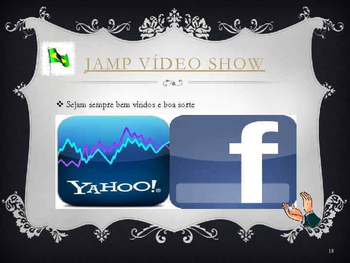 JAMP VÍDEO SHOW v Sejam sempre bem vindos e boa sorte 18 