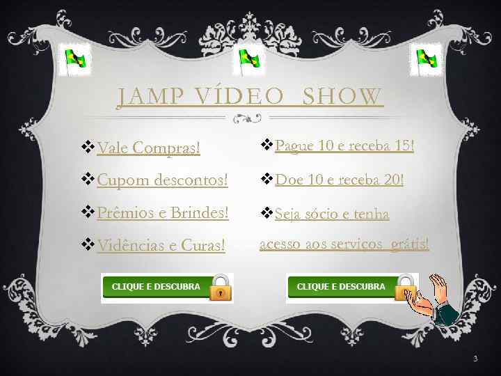 JAMP VÍDEO SHOW v. Vale Compras! v. Pague 10 e receba 15! v. Cupom