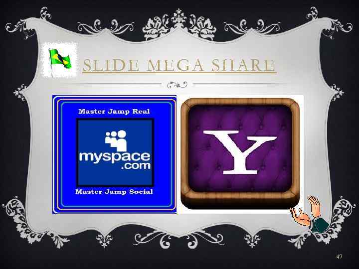 SLIDE MEGA SHARE 47 