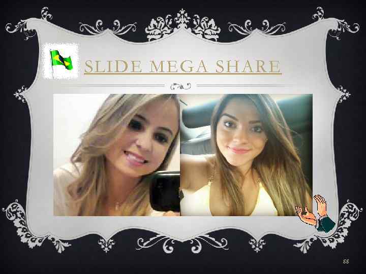 SLIDE MEGA SHARE 55 