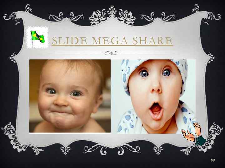 SLIDE MEGA SHARE v Sejam sempre bem vindos 59 