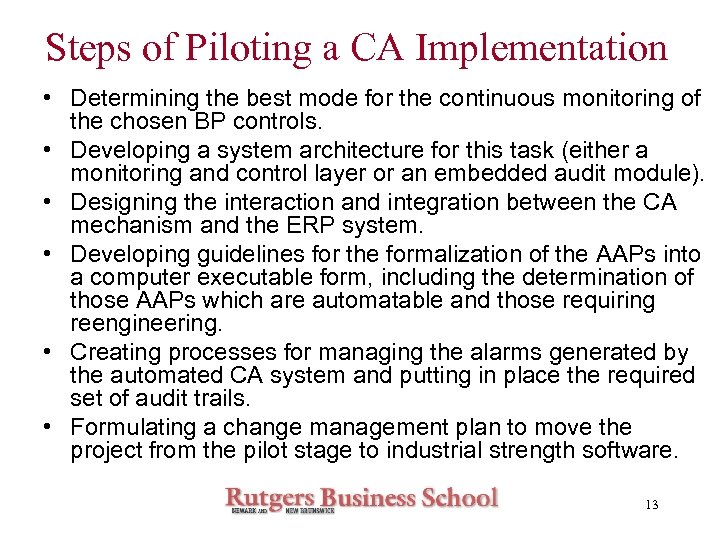 Steps of Piloting a CA Implementation • Determining the best mode for the continuous