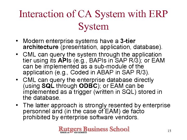 Interaction of CA System with ERP System • Modern enterprise systems have a 3