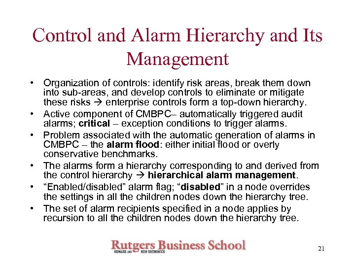 Control and Alarm Hierarchy and Its Management • Organization of controls: identify risk areas,