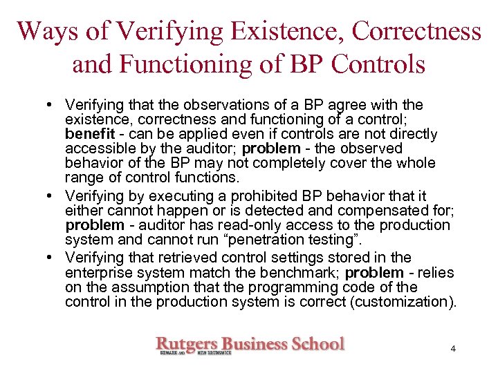 Ways of Verifying Existence, Correctness and Functioning of BP Controls • Verifying that the
