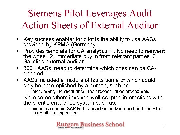 Siemens Pilot Leverages Audit Action Sheets of External Auditor • Key success enabler for
