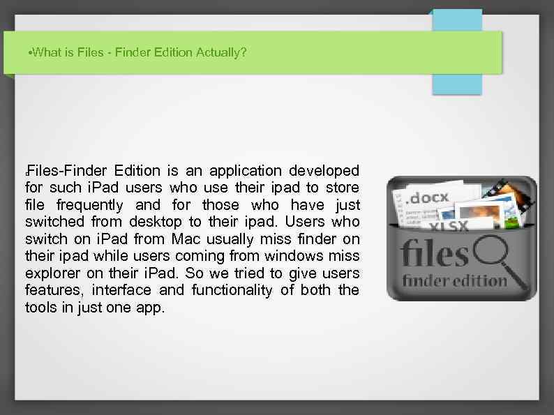  • What is Files - Finder Edition Actually? Files-Finder Edition is an application