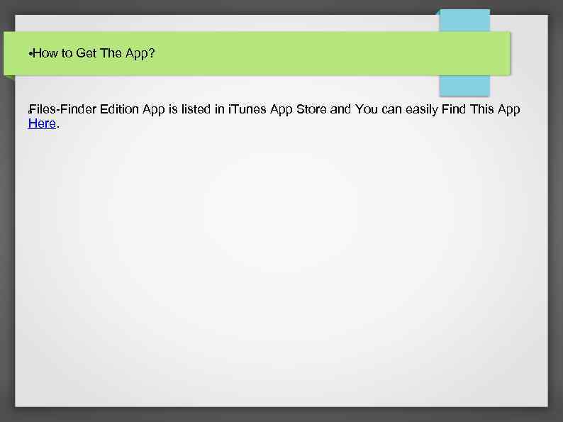  • How to Get The App? Files-Finder Edition App is listed in i.