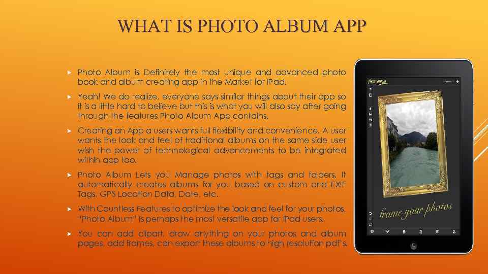 WHAT IS PHOTO ALBUM APP Photo Album is Definitely the most unique and advanced