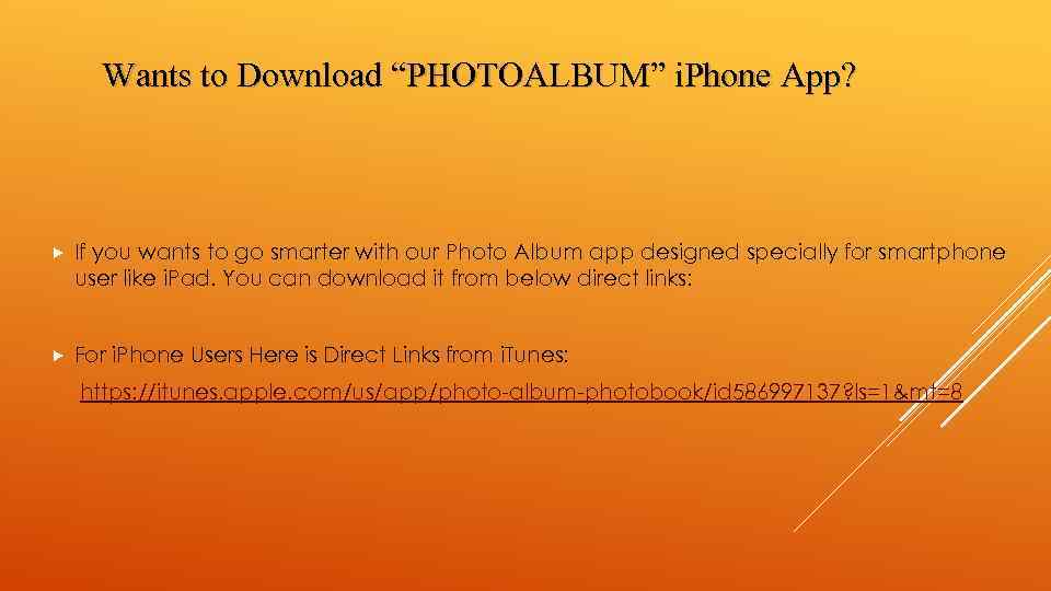 Wants to Download “PHOTOALBUM” i. Phone App? If you wants to go smarter with