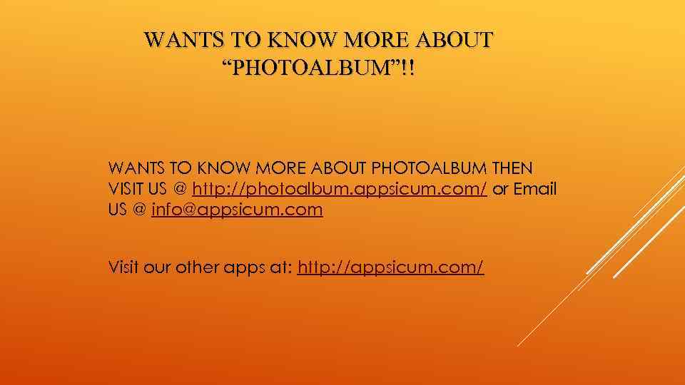 WANTS TO KNOW MORE ABOUT “PHOTOALBUM”!! WANTS TO KNOW MORE ABOUT PHOTOALBUM THEN VISIT