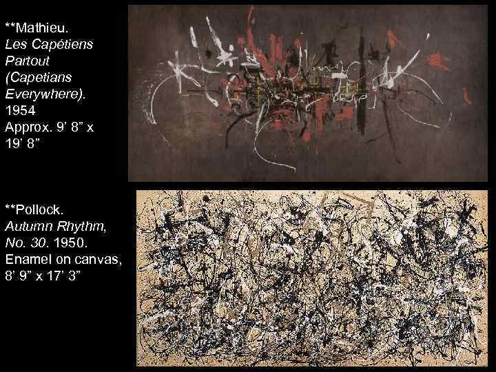 **Mathieu. Les Capétiens Partout (Capetians Everywhere). 1954 Approx. 9’ 8” x 19’ 8” **Pollock.