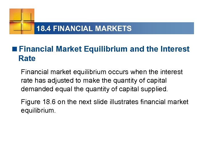 18. 4 FINANCIAL MARKETS <Financial Market Equilibrium and the Interest Rate Financial market equilibrium