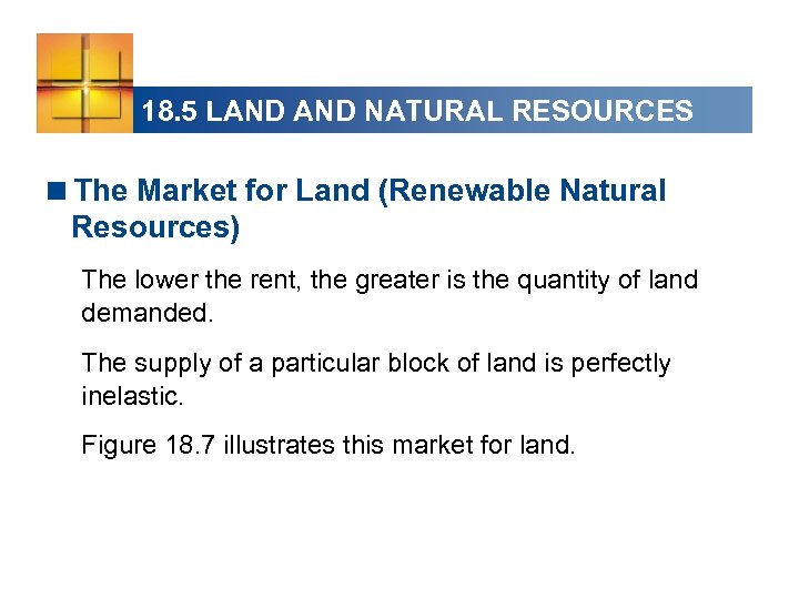 18. 5 LAND NATURAL RESOURCES <The Market for Land (Renewable Natural Resources) The lower