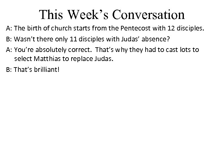 This Week’s Conversation A: The birth of church starts from the Pentecost with 12