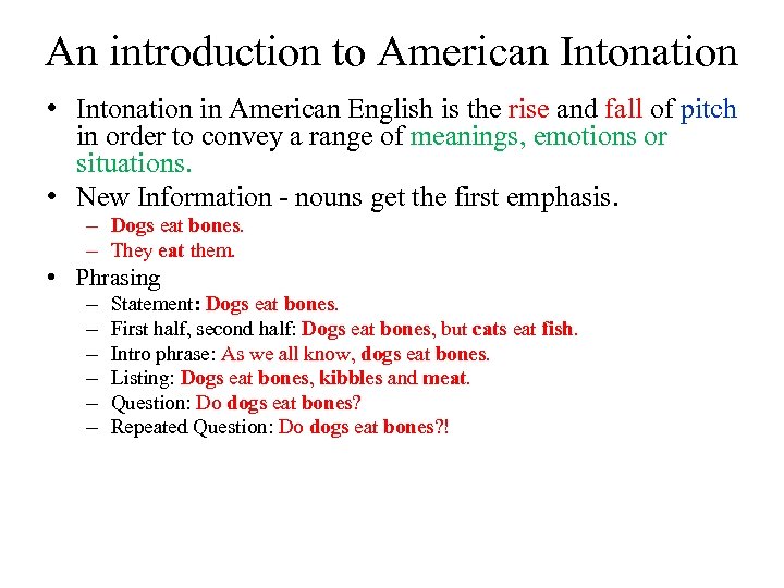 An introduction to American Intonation • Intonation in American English is the rise and