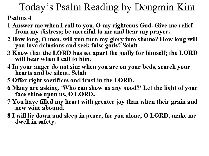 Today’s Psalm Reading by Dongmin Kim Psalms 4 1 Answer me when I call