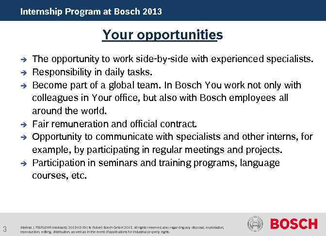 Internship Programme. Bosch 2013 Program at at Bosch, 2011 Your opportunities è è è
