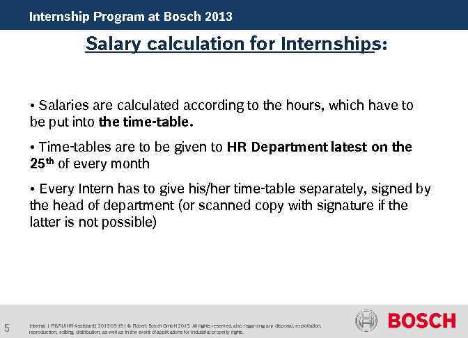 Internship Programme. Bosch 2013 Program at at Bosch, 2011 Salary calculation for Internships: •
