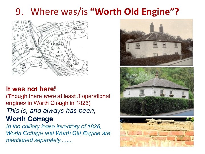 9. Where was/is “Worth Old Engine”? It was not here! (Though there were at