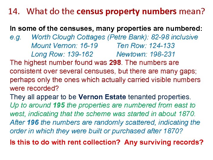 14. What do the census property numbers mean? In some of the censuses, many