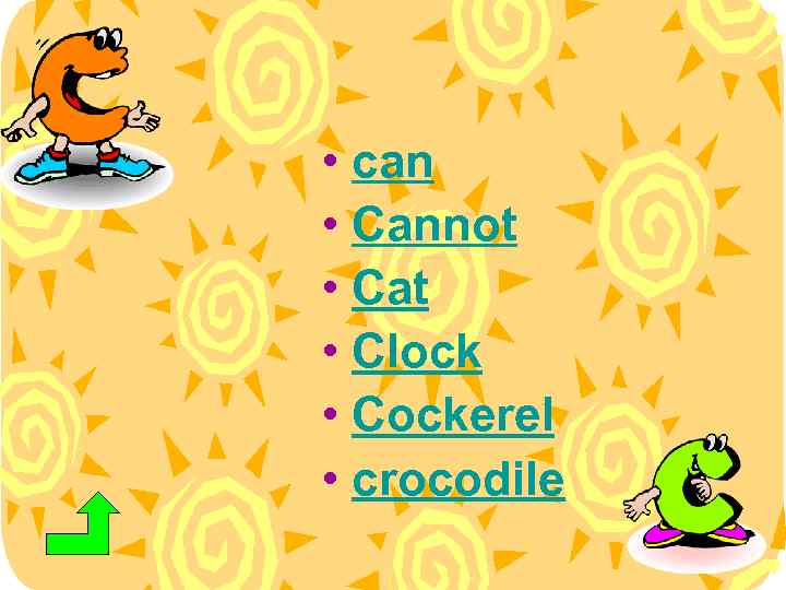  • can • Cannot • Cat • Clock • Cockerel • crocodile 