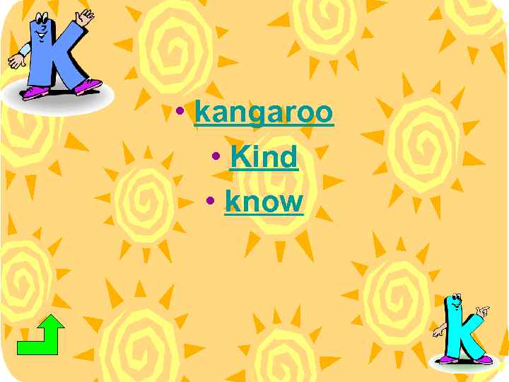  • kangaroo • Kind • know 