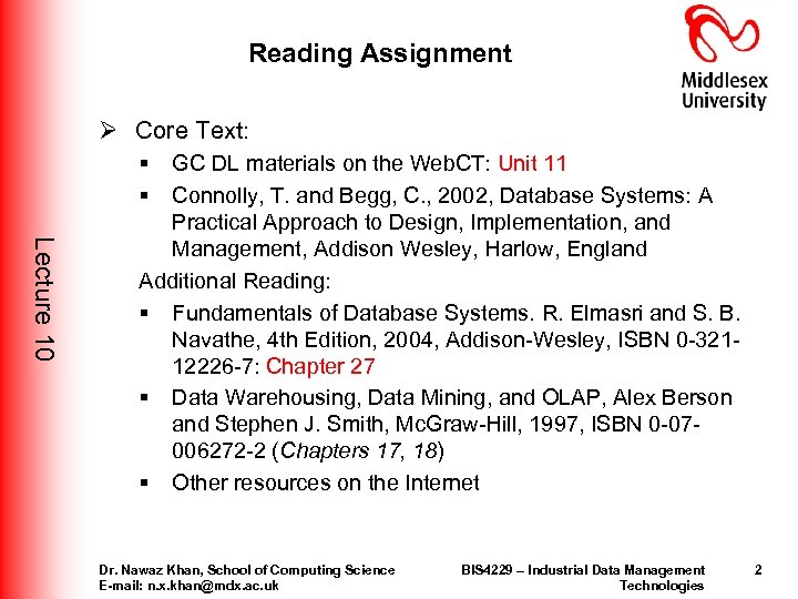 Reading Assignment Ø Core Text: § § Lecture 10 GC DL materials on the