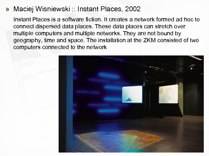» Maciej Wisniewski : : Instant Places, 2002 Instant Places is a software fiction.
