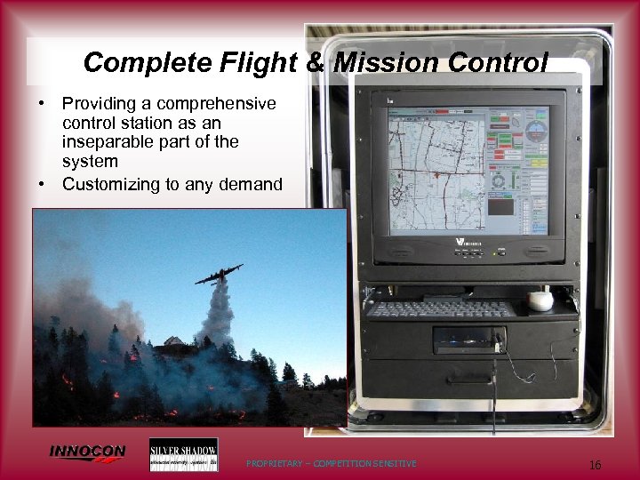 Complete Flight & Mission Control • Providing a comprehensive control station as an inseparable