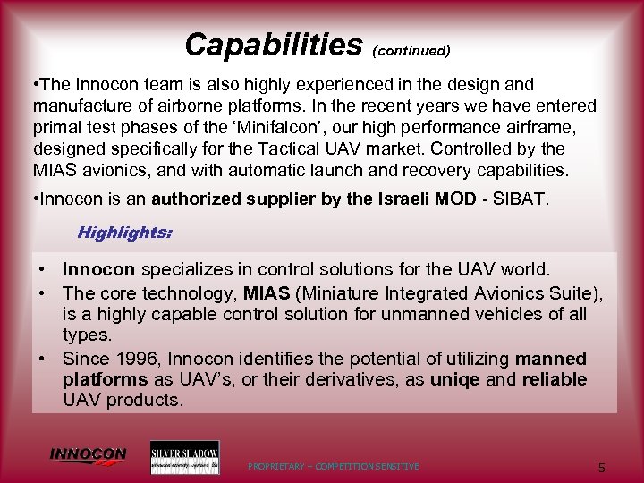 Capabilities (continued) • The Innocon team is also highly experienced in the design and