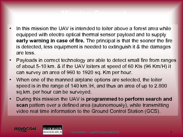 Mission Concept • In this mission the UAV is intended to loiter above a