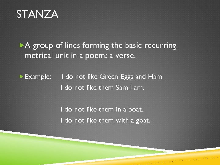 STANZA A group of lines forming the basic recurring metrical unit in a poem;