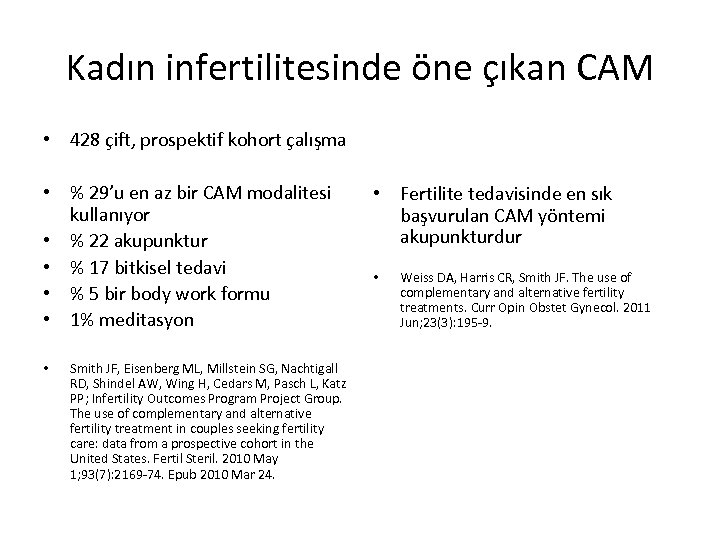Kadın infertilitesinde öne çıkan CAM • 428 çift, prospektif kohort çalışma • % 29’u