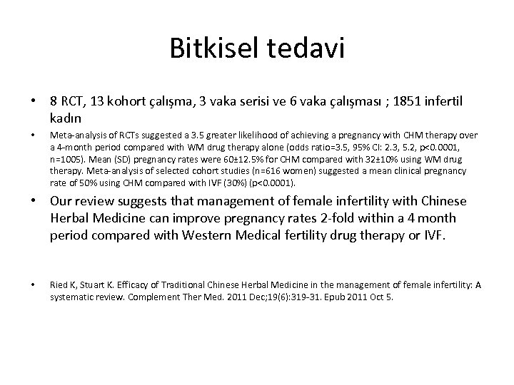 Bitkisel tedavi • 8 RCT, 13 kohort çalışma, 3 vaka serisi ve 6 vaka