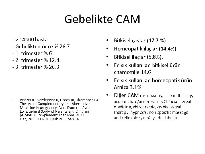 Gebelikte CAM - > 14000 hasta - Gebelikten önce % 26. 7 - 1.