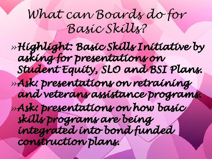 What can Boards do for Basic Skills? » Highlight: Basic Skills Initiative by asking