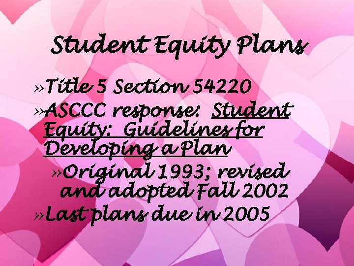 Student Equity Plans » Title 5 Section 54220 » ASCCC response: Student Equity: Guidelines
