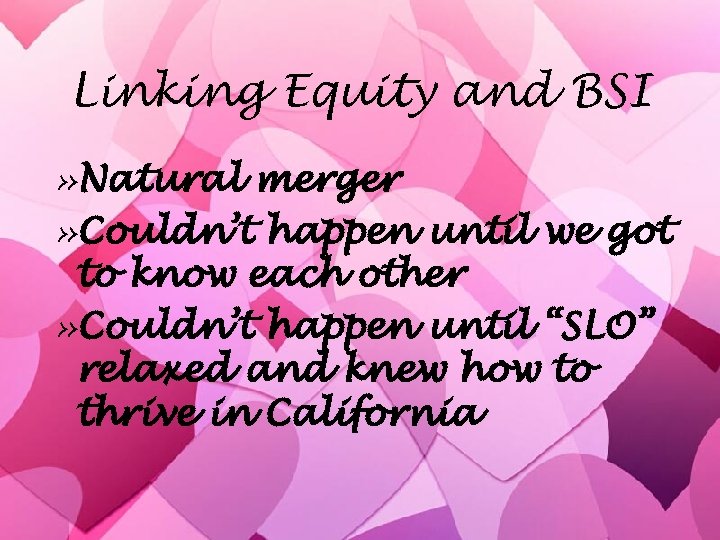 Linking Equity and BSI » Natural merger » Couldn’t happen until we got to