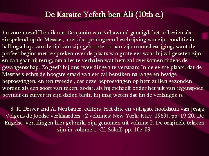 De Karaite Yefeth ben Ali (10 th c. ) En voor mezelf ben ik