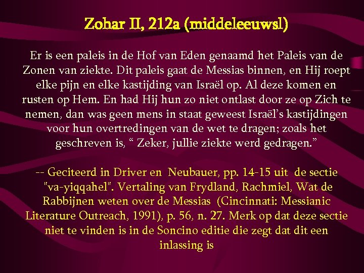 Zohar II, 212 a (middeleeuwsl) Er is een paleis in de Hof van Eden