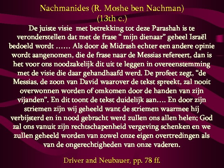 Nachmanides (R. Moshe ben Nachman) (13 th c. ) De juiste visie met betrekking