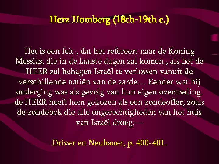 Herz Homberg (18 th-19 th c. ) Het is een feit , dat het