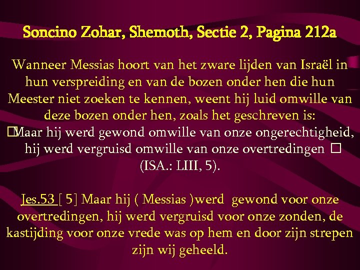 Soncino Zohar, Shemoth, Sectie 2, Pagina 212 a Wanneer Messias hoort van het