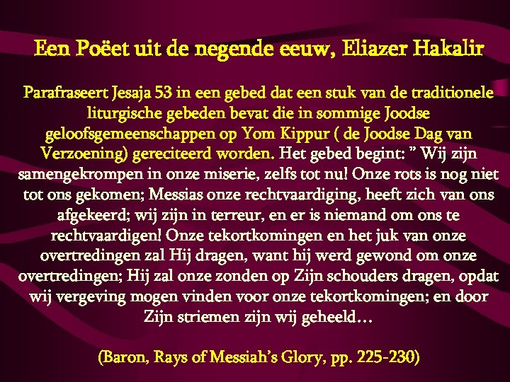 Een Poëet uit de negende eeuw, Eliazer Hakalir Parafraseert Jesaja 53 in een gebed