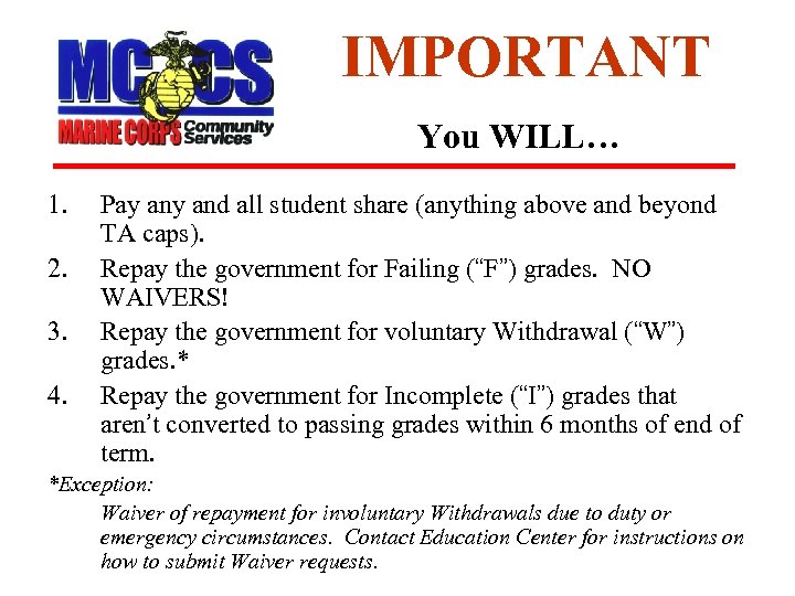 IMPORTANT You WILL… 1. 2. 3. 4. Pay and all student share (anything above