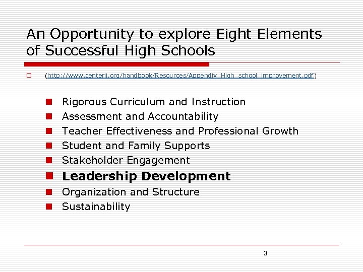 An Opportunity to explore Eight Elements of Successful High Schools o (http: //www. centerii.