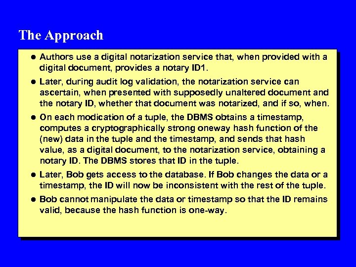 The Approach l Authors use a digital notarization service that, when provided with a