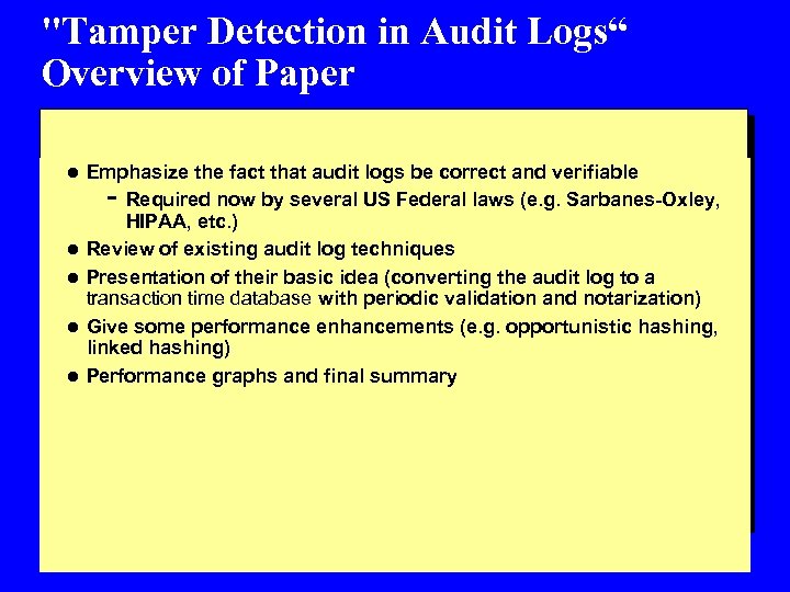 "Tamper Detection in Audit Logs“ Overview of Paper l Emphasize the fact that audit